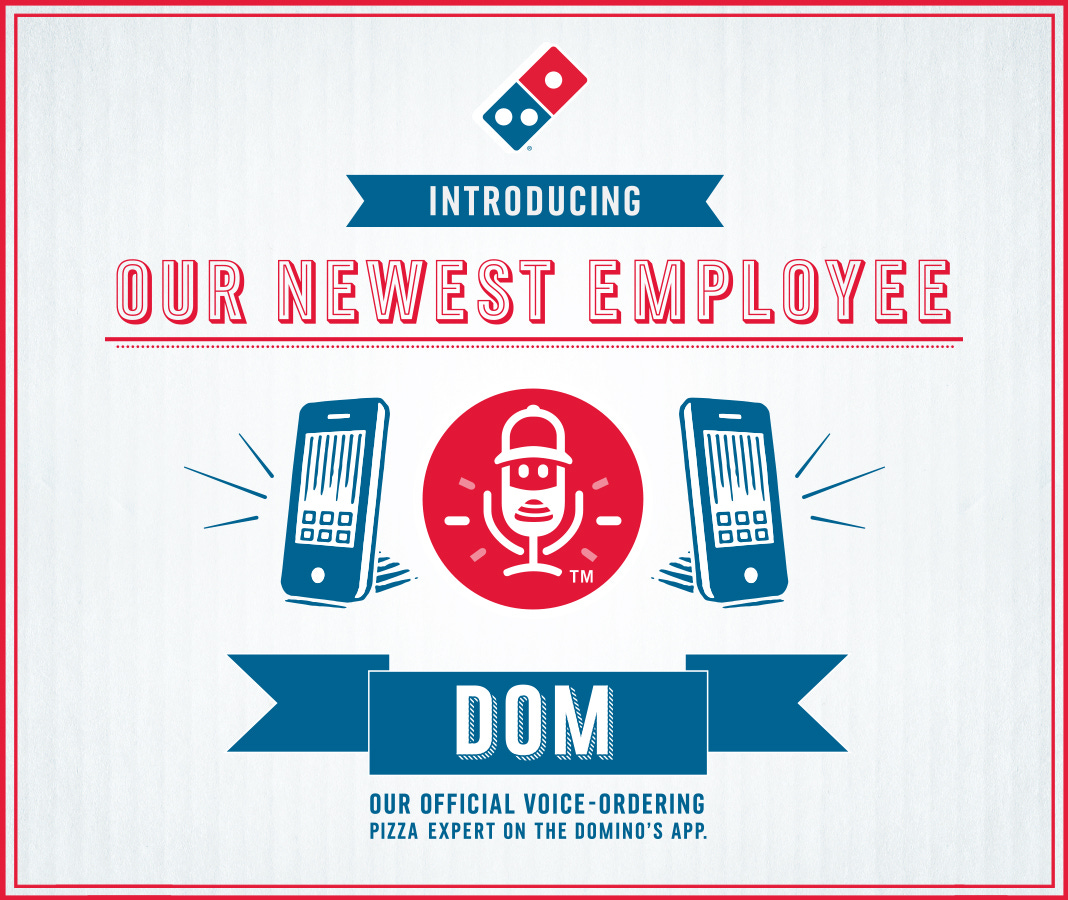 DOM - Domino's Voice Ordering on the Domino's Mobile App. - The Shorty  Awards